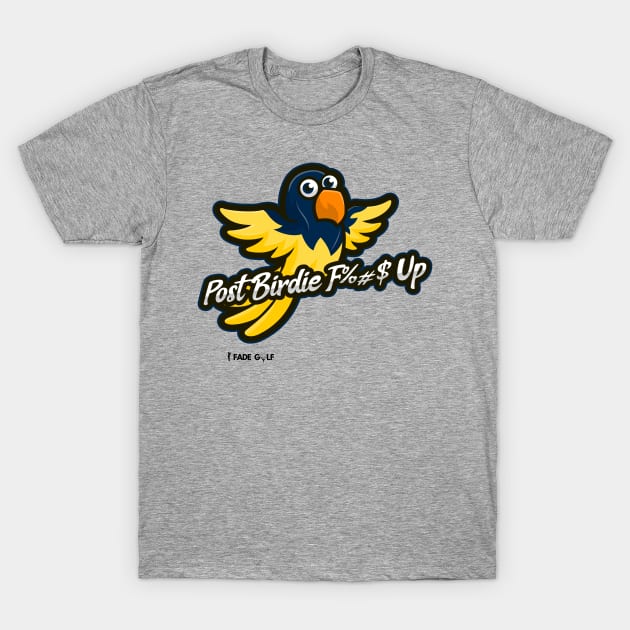 Post Birdie F%#$ Up Golf T-Shirt by Fade Golf